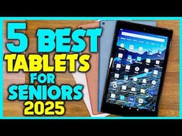 ✅Reviewing The Best Tablets For Seniors: Top Picks 2025