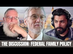 The Discussion   Federal Family Policy w/ Dr Stephen Baskerville and This is Shah