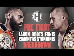 JARON “BOOTS” ENNIS VS EIMANTAS STANIONIS FIGHT WEEK BREAKDOWN WITH GREG HACKETT