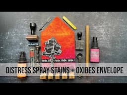 Distres Spray Stains + Oxides Envelope by Nathifa Sligh
