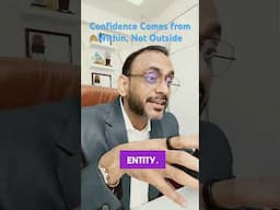 Confidence Comes from Within, Not Outside