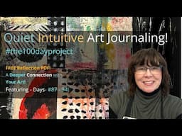 Mixed Media Art - Quiet Intuitive Art Journaling | 100 Days of Creating with Soul - Ep. #13