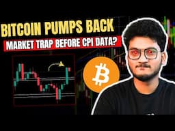 🚨 Bitcoin Pumps BACK!! - CPI data Tomorrow BEWARE | Crypto Market Update