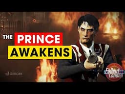 The Prince Awakens - Fallout London Part 46