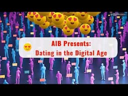 AIB Presents | Dating in the Digital Age