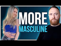 How to Be More Masculine (Non-Physical)