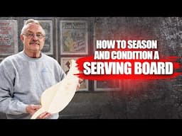 How To Season And Condition A Serving Board!