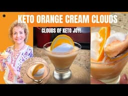 Keto Orange Cream Clouds of Joy Dessert - Incredibly Delicious