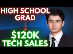 How He Got a $120k Tech Sales Job (Right out of High School)