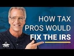 How Tax Professionals Would Change the IRS – Tom Wheelwright & Louanne Gagnon