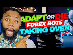 Adapt or Die: Should You Trade With a Forex Bot :robot_face: . 10 Years Experience Advice.