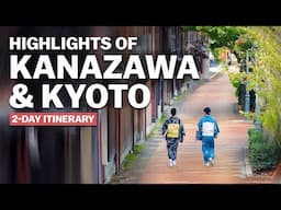 Highlights of Kanazawa and Kyoto | 2-Day Trip