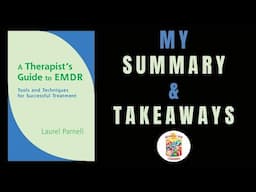 Summary & Takeaways from A Therapist's Guide to EMDR by Laurel Parnell