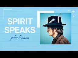 Spirit Speaks: John Lennon