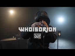WhoIsOrion - Blackout Sessions | BL@CKBOX