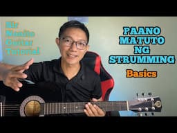 PAANO MATUTO NG GITARA SA MABILIS AT MADALING PARAAN | BASIC STRUMMING