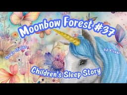 Children's Bedtime Story | Moonbow Forest #37