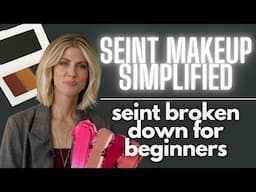 Seint Makeup Simplified | Seint Broken Down for beginners