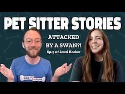 Problem Solving with Pet Sitting Clients | Pet Sitter Stories Ep. 5 w/ Jewel Hooker