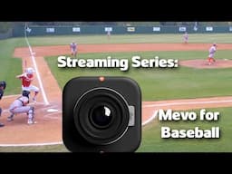Streaming Series  - Mevo Ecosystem for Baseball