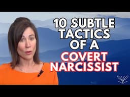 10 Sneaky Manipulation Tactics of Covert Narcissists