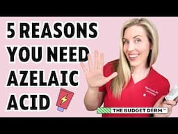 5 Reasons You NEED Azelaic Acid In Your Skincare Routine!