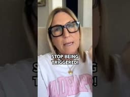 Stop being triggered by everything!