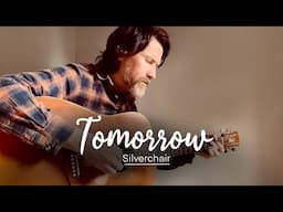 Tomorrow - Silverchair (Acoustic Cover)