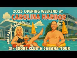Carowinds' Carolina Harbor Waterpark 2025: FULL Tour & Review | New Adults Only Shore Club REVIEW!!