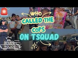 Why You Call The COPS On TSQUAD 😲😫 It's Too Much HEAT❗️🚔🚨  Somebody Got MAD 😮‍💨 | JOIN MEMBERSHIP |