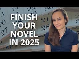 How to write and finish a first draft in a year | create a plan for finishing your novel