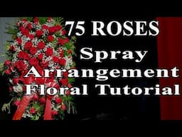 How to Make a Spray Arrangement with 75 Roses | Floral Tutorial