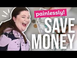 11 Painless Ways I Save Over $500 a Month