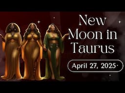 Taurus New Moon: Manifest Money, Love & Comfort!