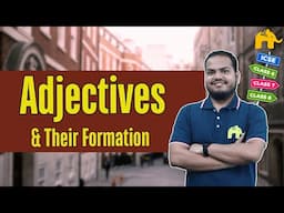 🌟 Adjectives & Their Formation | Unlock the Power of Descriptive Words! 🚀📝