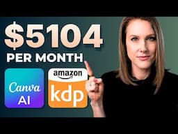 How to Make Money on Amazon KDP With Canva AI ($5,104+ per Month)