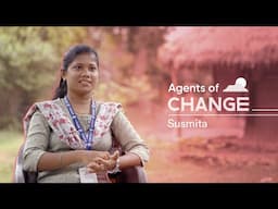 Agents of Change: Sushmita
