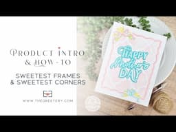 New Product Intro & How-to: Sweetest Frames & Sweetest Corners