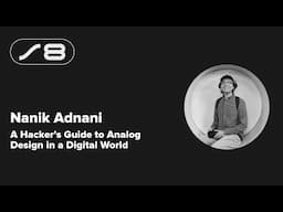 Supercon 2024: Nanik Adnani - A Hacker’s Guide to Analog Design in a Digital World