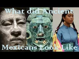 What did Ancient Mexicans & Guatemalans look like before 1492? Art History: Olmecs to Aztecs