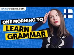 Learn ALL the Grammar You Need in One Morning!