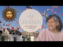 May Witchcraft || The Rites, Rituals & Traditions || Online Witch's Almanac