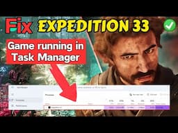 Expedition 33 running in task manager not launching Steam fix