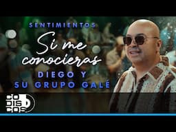 Si Me Conocieras, Grupo Galé Video Oficial