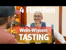 Vier Flaschen: Weinwissen für Anfänger - so meistert ihr die Verkostung