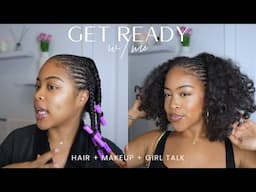Girl Talk GRWM | how i met my fiancé + GREEN flags you should look for + how to know he's the one