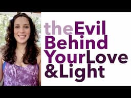 The Evil Behind Your Love and Light - BEXLIFE