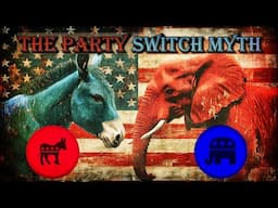 DEBUNKING: The Myth of the Party Switch  – What Really Happened?