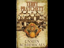 Unseen Academicals: Discworld Book, 37 - Full Audiobook Terry Pratchett