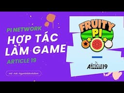 Pi Network và Article19 hợp tác làm game